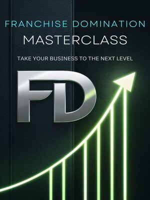 cover image of Franchise Domination Masterclass